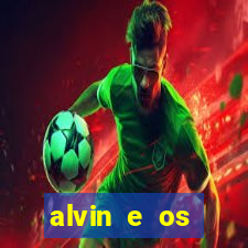 alvin e os esquilos 3 filme completo dublado download